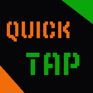 Quick Tap