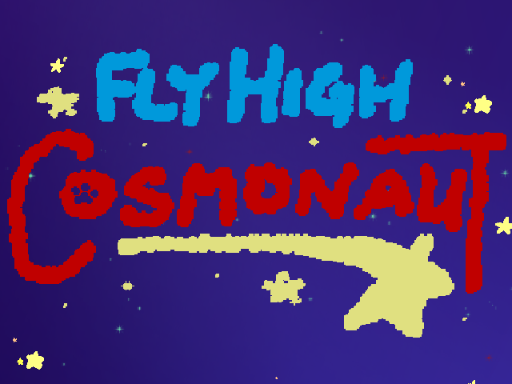 Fly High, Cosmonaut!