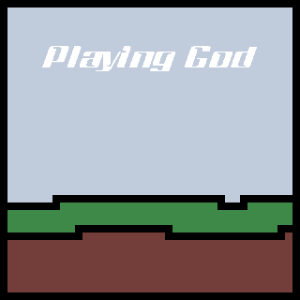 Playing God