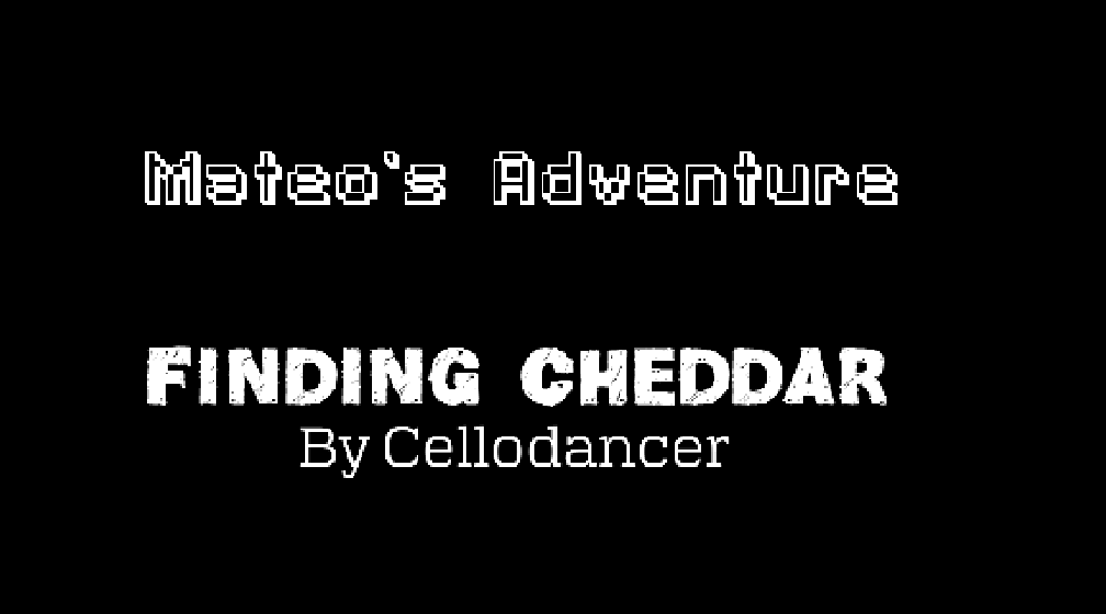 Mateo's Adventure: Finding Cheddar