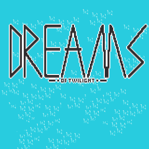 Dreams of Twilight