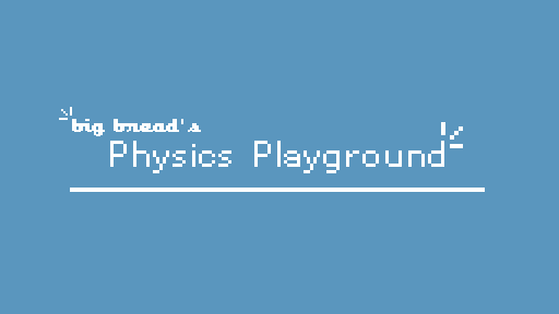 big bread's Physics Playground 1.12