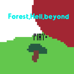 Forest, Hell, Beyond