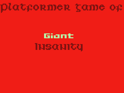 Platformer game of Giant Insanity (Web)