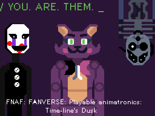 FNAF: Playable Animatronics: Time-line's Dusk